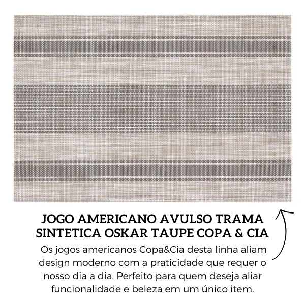 306877 jogo americano avulso trama sintetica oskar taupe copa cia descr