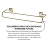 7508dd toalheiro duplo 45cm dourado superiore future descr
