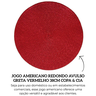 208205 jogo americano redondo avulso greta vermelho 38cm copa cia descr