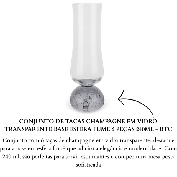 conjunto de tacas champagne em vidro transparente base esfera fume 6 pecas 240ml btc 1